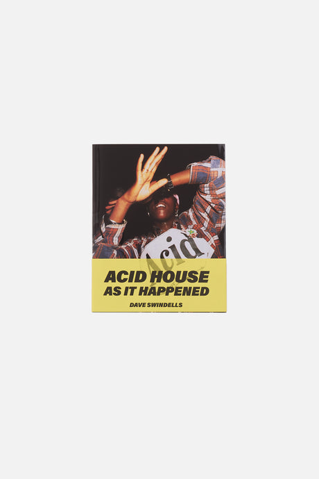 Acid House As It Happened